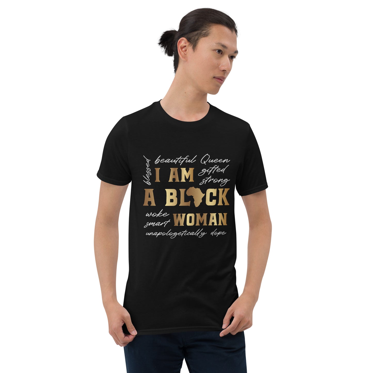 I Am Black Women Gildan Short-Sleeve Unisex T-Shirt