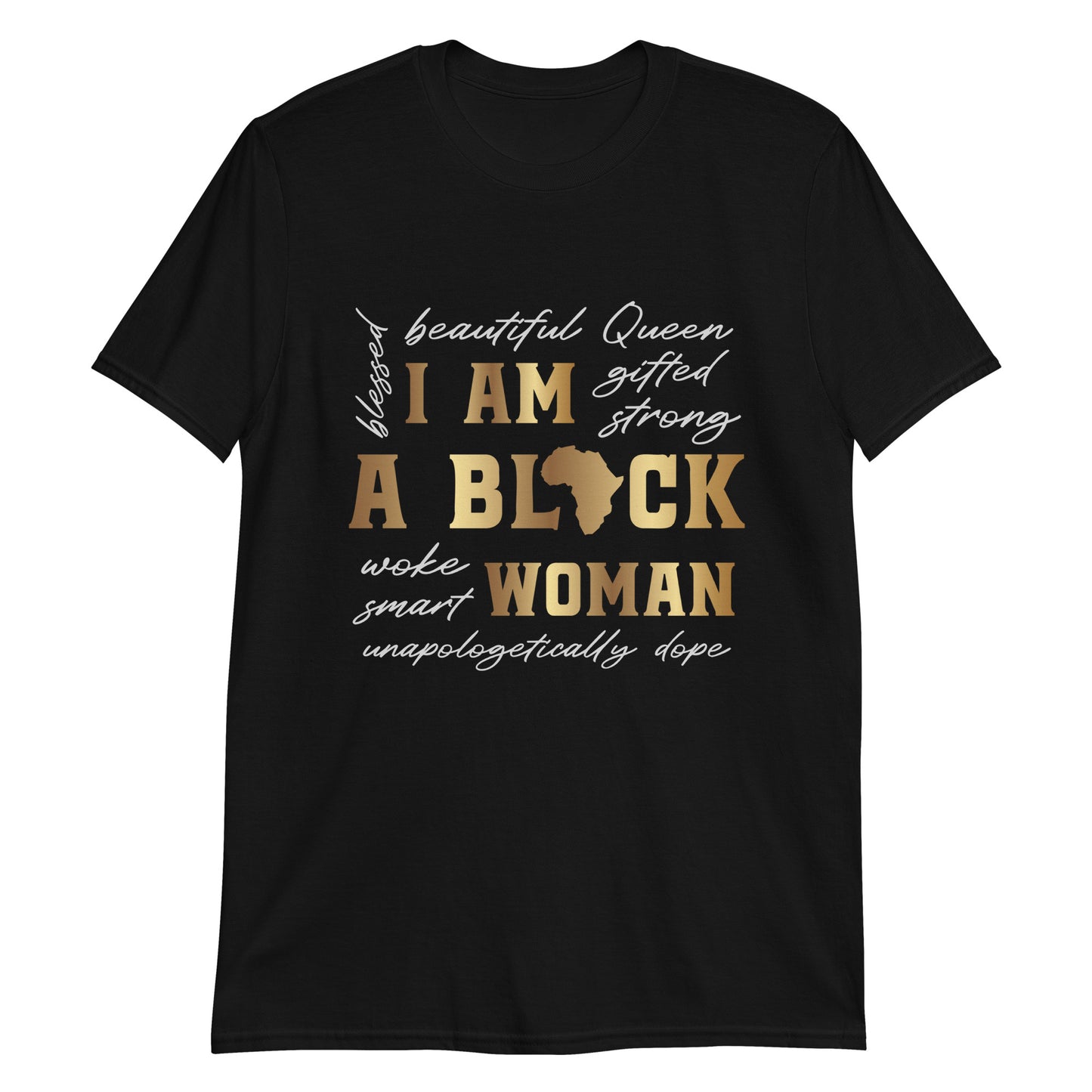 I Am Black Women Gildan Short-Sleeve Unisex T-Shirt