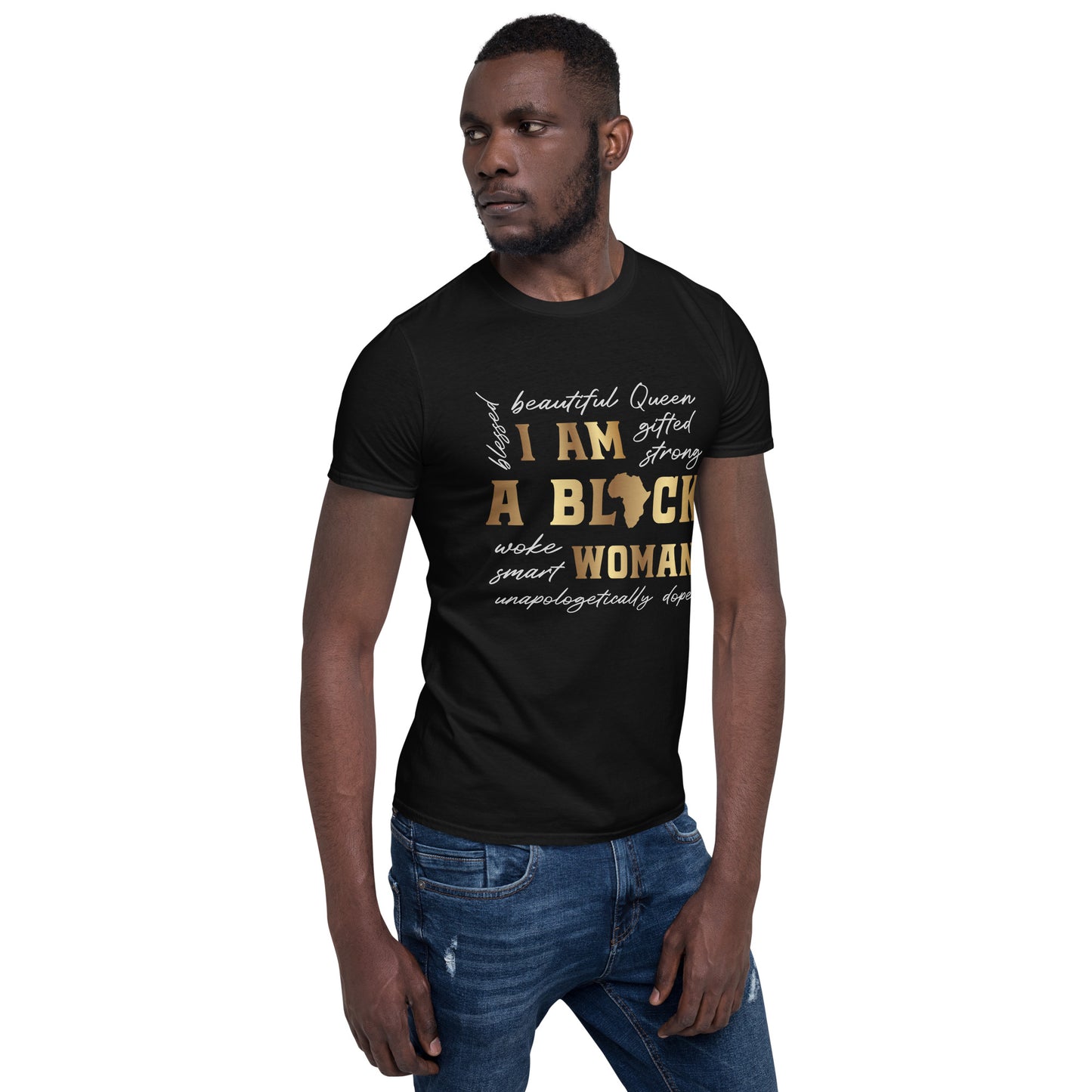 I Am Black Women Gildan Short-Sleeve Unisex T-Shirt