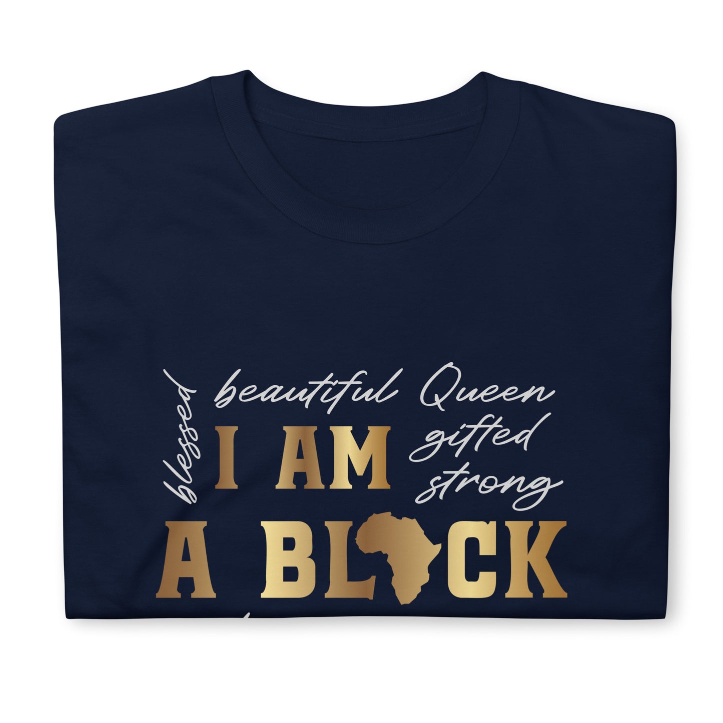 I Am Black Women Gildan Short-Sleeve Unisex T-Shirt